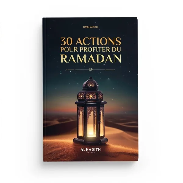 30 actions pour profiter du Ramadan – Umm Alyah – édition Al-Hadîth